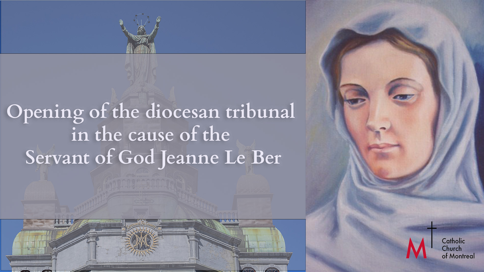 Opening of the diocesan tribunal in the cause of the Servant of God Jeanne Le Ber