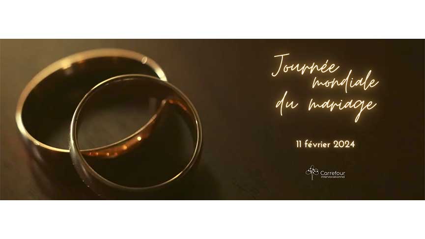 Journée mondiale du marriage-11 février 2024-Carrefour intervocationnel