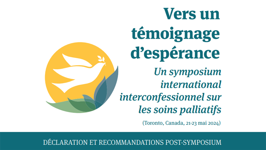 Déclaration et recommandations faisant suite au Symposium international interconfessionnel sur les soins palliatifs