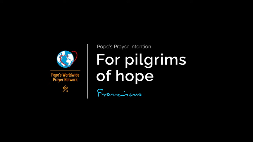 Pope Francis Calls Us to Be Pilgrims of Hope