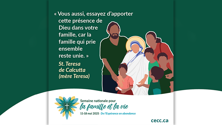 C’est la Semaine de la famille et de la vie!