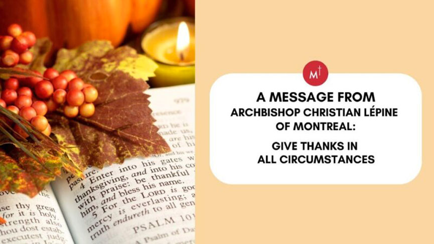 Message from the Archbishop of Montreal – Thanksgiving 2025