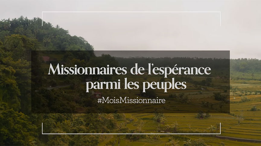 Missionnaires de l'espérance parmi les peuples