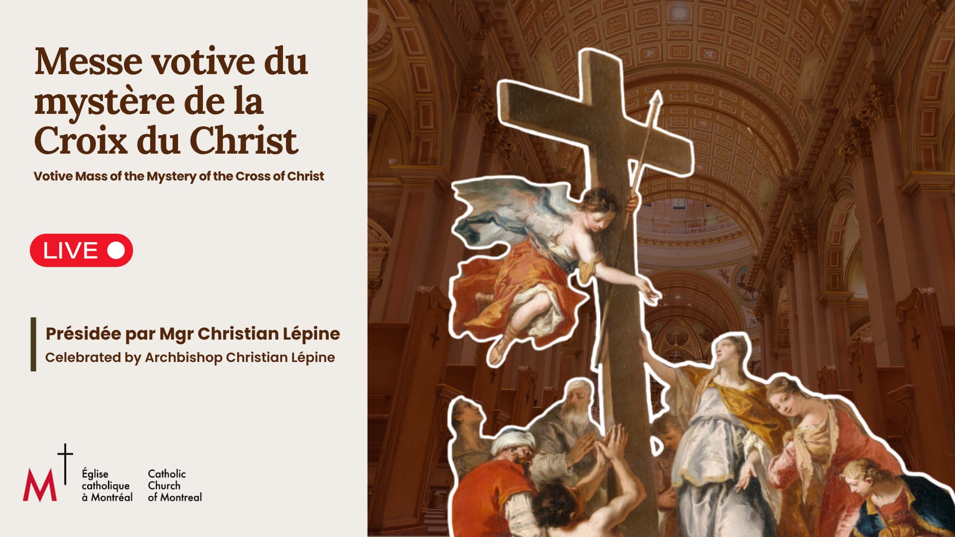 Les fidèles sont invités à se joindre à Mgr Christian Lépine, archevêque de Montréal, pour cette célébration diocésaine, le vendredi 11 septembre 2026 à 19 h 30, à la cathédrale Marie-Reine-du-Monde. Cette messe votive sera un temps de prière et de rassemblement autour de la Croix du Christ, signe de l'amour de Dieu et de l'espérance chrétienne. Ce sera l'occasion d'approfondir sa foi et de contempler le mystère de la Croix, à travers lequel le Christ ouvre un chemin de vie et de salut. La Fête de la Croix 