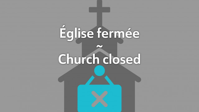 Église fermée-Church closed