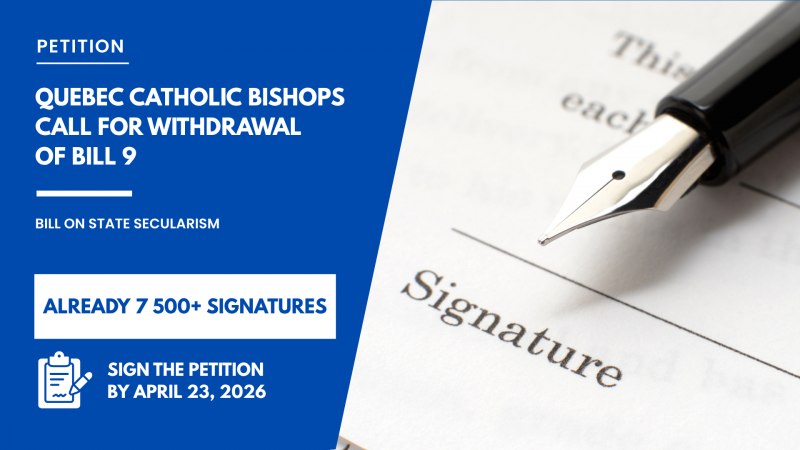 Bill 9 on the Reinforcement of State Secularism:  Quebec Catholic Bishops Call for Withdrawal of Bill 9