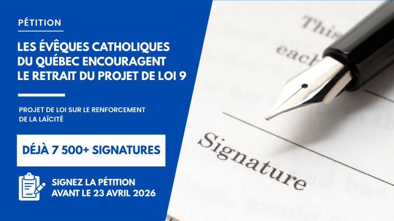 Projet de loi 9 sur le renforcement de la laïcité: Les évêques catholiques du Québec encouragent le retrait du projet de loi 9